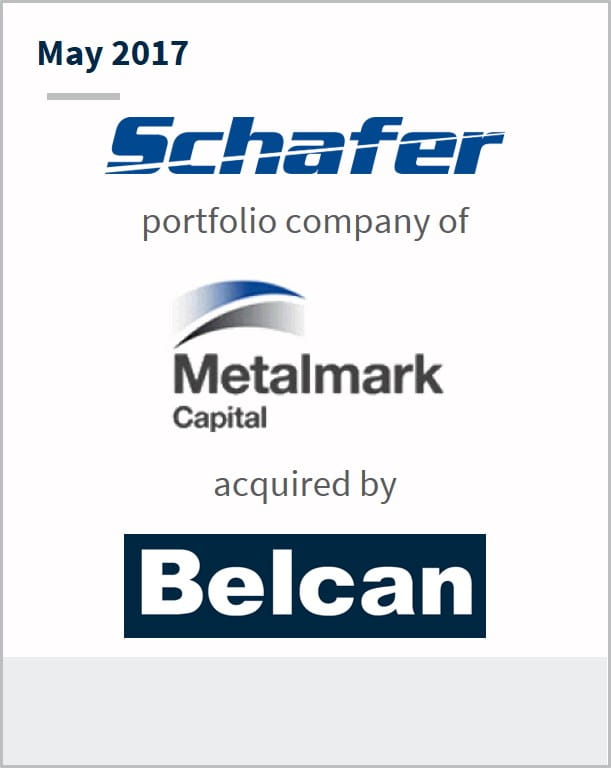 May 2017 Schafer Corporation a portfolio company of Metalmark has been acquired by Belcan