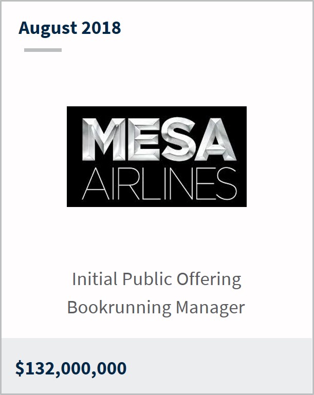 August 2018 Mesa Air Group Inc $132,000,000 Initial Public Offering Bookrunning Manager