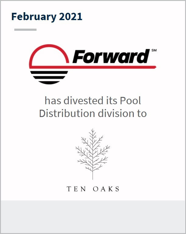 February 2021 Forward Air Corporation has divested its pool distribution division to Ten Oaks