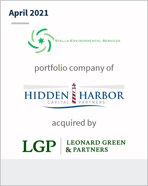 April 2021 Stella Environmental Services a portfolio company of Hidden Harbor has been acquired by LGP