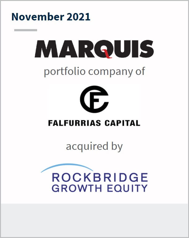 November 2021 Marquis Software Solutions Inc a portfolio company of Falfurrias Capital has been acquired by Rockbridge Growth Equity
