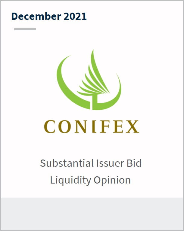 December 2021 Conifex Substantial Issuer Bid Liquidity Opinion