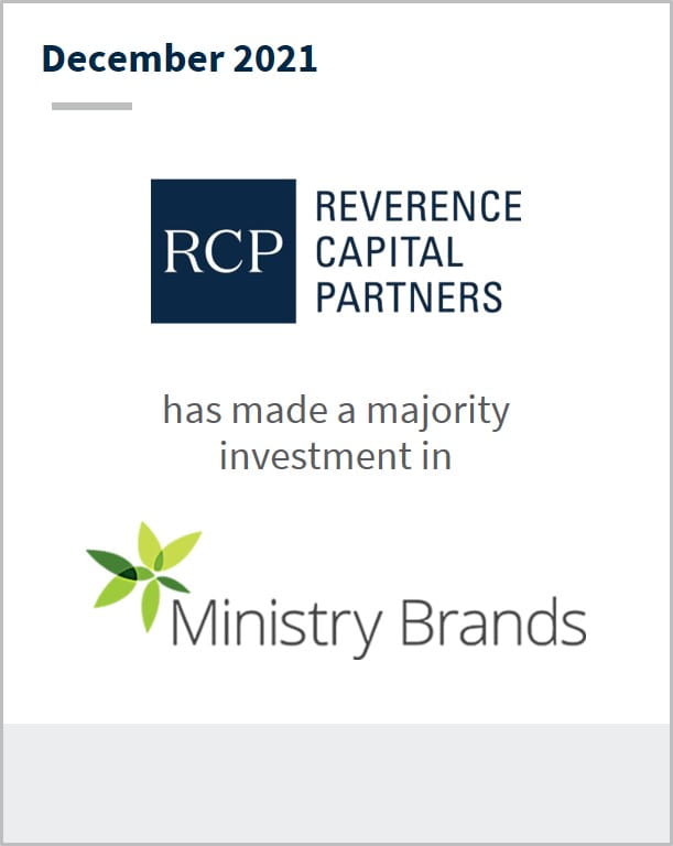 December 2021 Reverence Capital Partners has made a majority investment in Ministry Brands