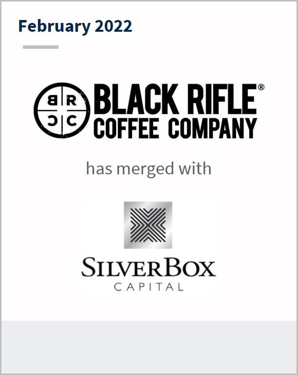 February 2022 Black Rifle Coffee Company Has merged with SilverBox Capital