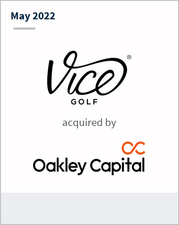 May 2022 Vice Golf has been acquired by Oakley Capital