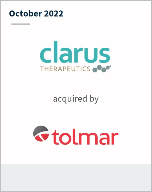 October 2022 Clarus Therapeutics Holdings Has been acquired by tolmar