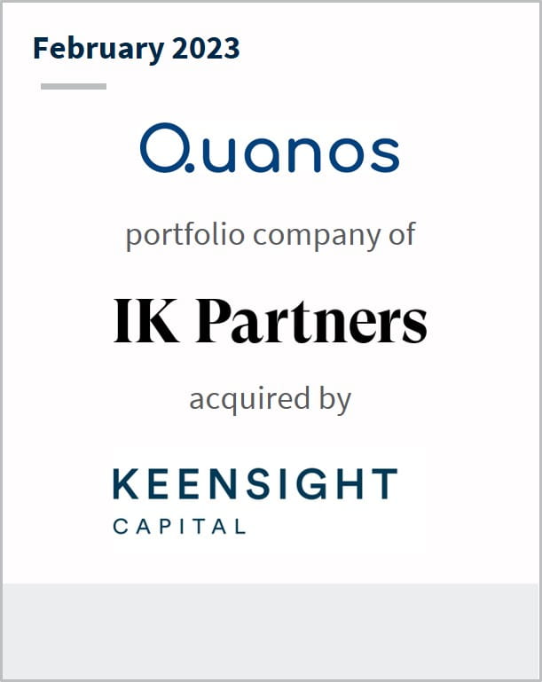 February 2023 Quanos A portfolio company of IK Partners Has been acquired by Keensight Capital