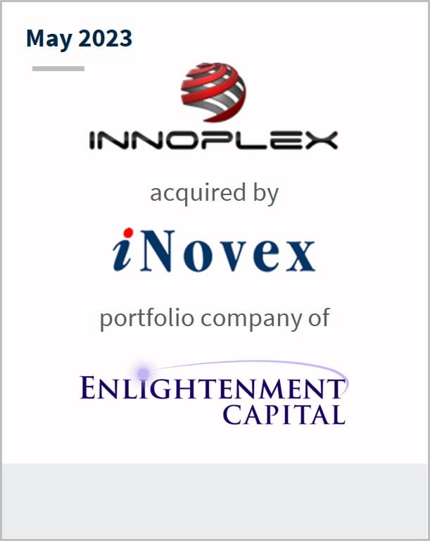 May 2023 Innoplex Has been acquired by iNovex A portfolio company of Enlightenment Capital