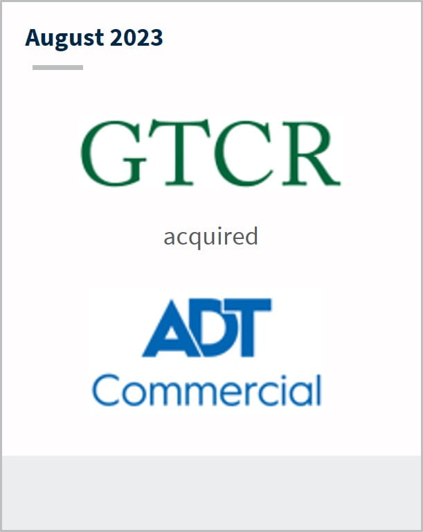 August 2023 GTCR Has acquired ADT Commercial