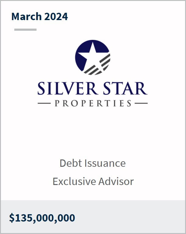 March 2024 Silver Star Properties $135m Senior Debt Financing Exclusive Advisor