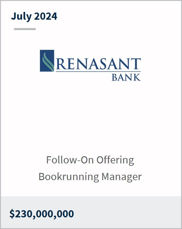 July 2024 Renasant Bank Follow-On Offering Bookrunning Manager $230,000,000