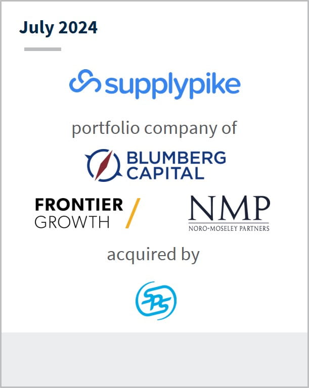 July 2024 Supplypike portfolio company of Blumberg Capital Frontier Growth NMP acquired by SPS