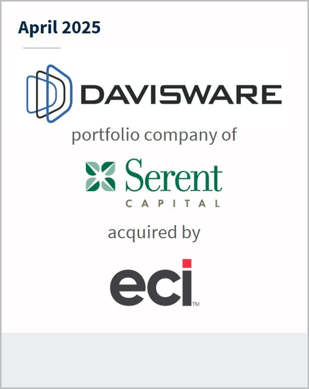 April 2025 Davisware portfolio company of Serent Capital acquired by ECI