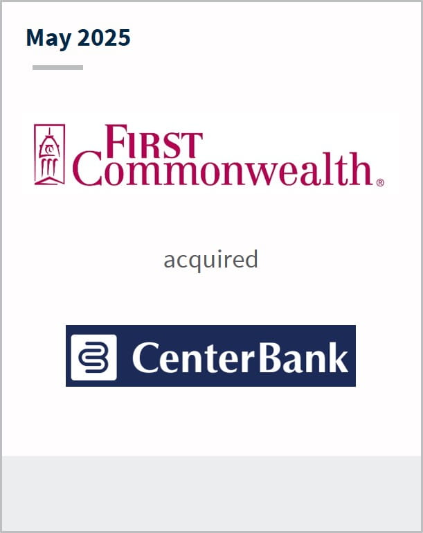 May 2025 First Commonwealth acquired Center Bank