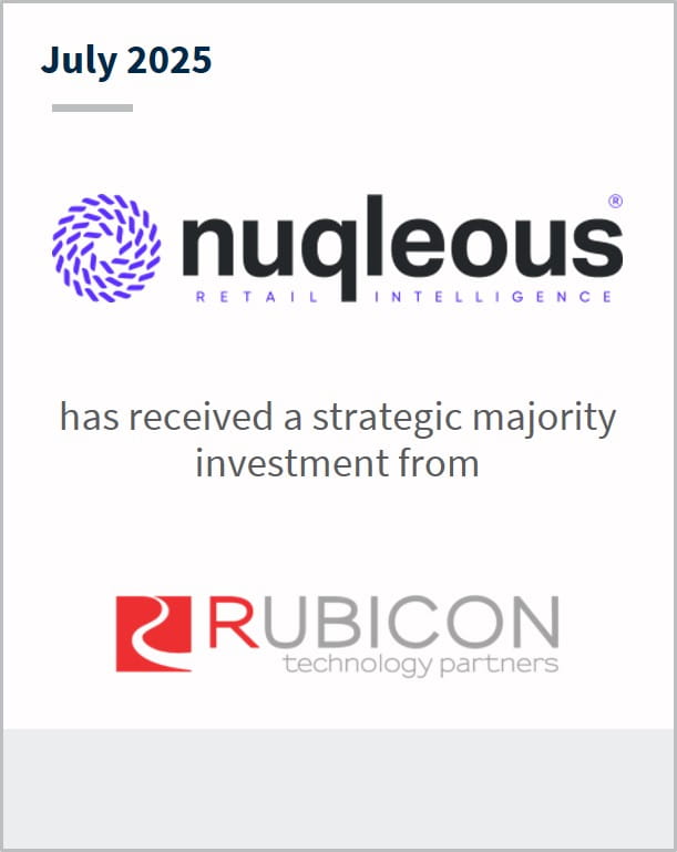 July 2025 Nuqleous Retail Intelligence has received a strategic majority investment from Rubicon Technology Partners