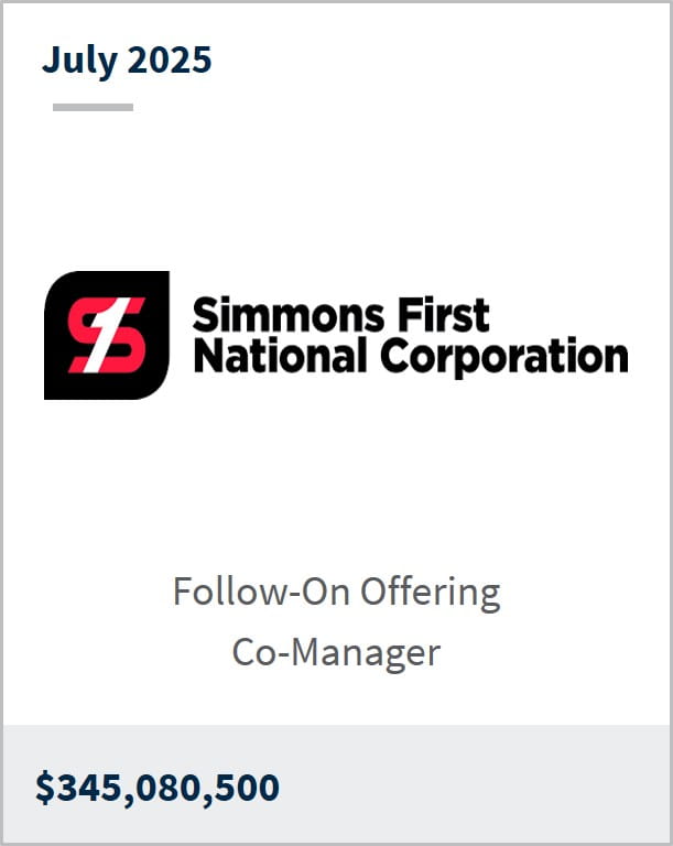 July 2025 Simmons First National Corporation Follow-On Offering Co-Manager $345,080,500