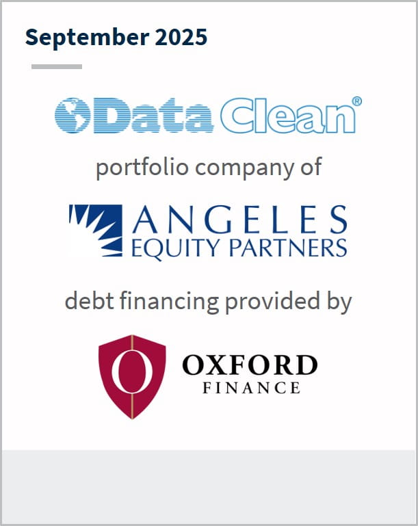 September 2025 Data Clean portfolio company of Angeles Equity Partners debt financing provided by Oxford Finance