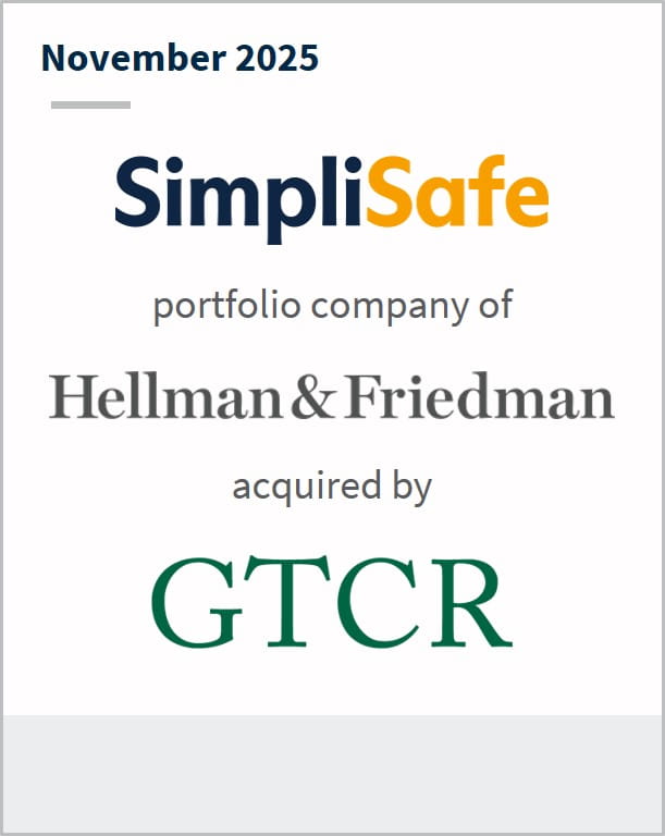November 2025 SimpliSafe portfolio company of Hellman & Friedman acquired by GTCR