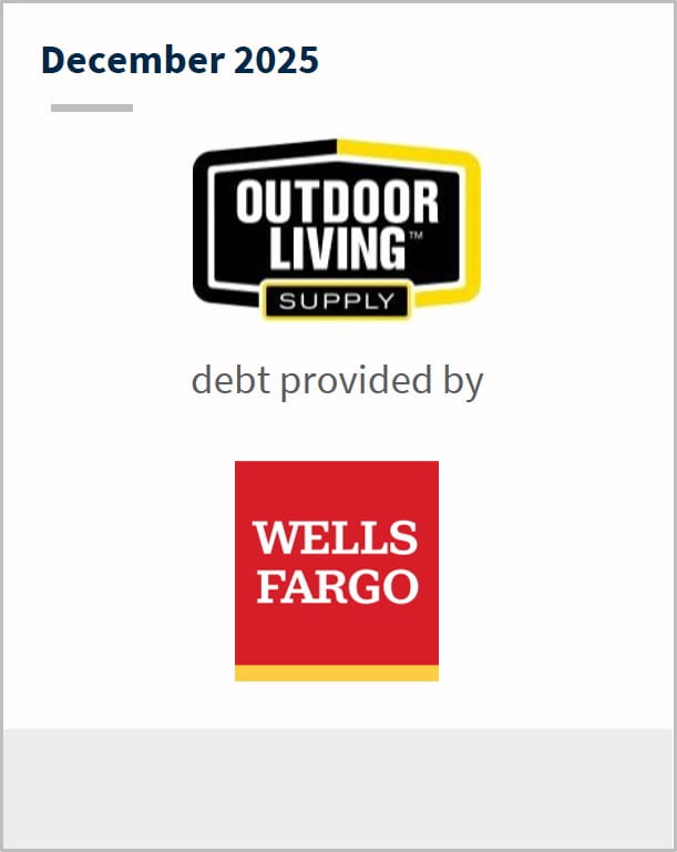 December 2025 Outdoor Living Supply debt provided by Wells Fargo
