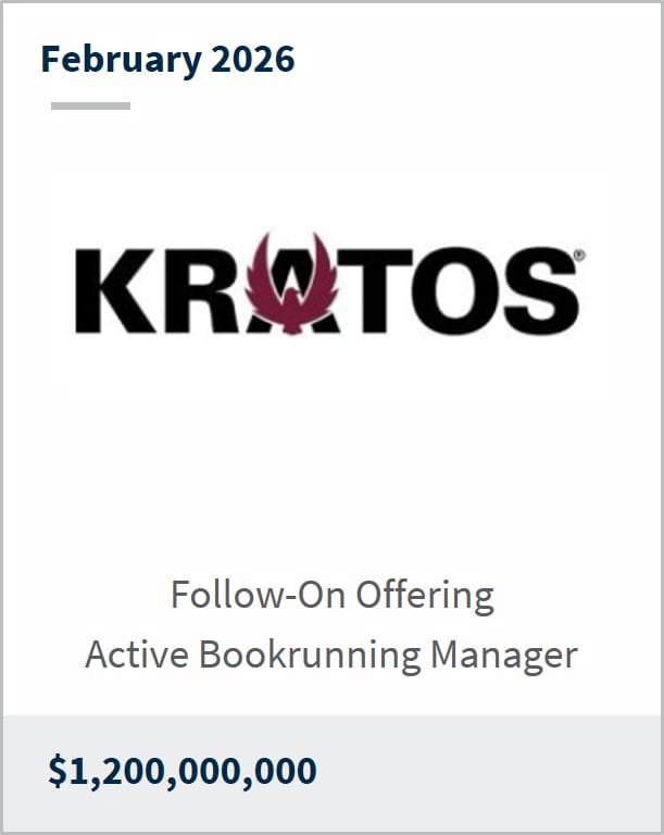 February 2026 Kratos Follow-On Offering Active Bookrunning Manager $1,200,000,000